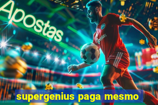 supergenius paga mesmo